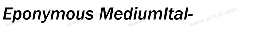 Eponymous MediumItal字体转换 Eponymous MediumItal字体转换
